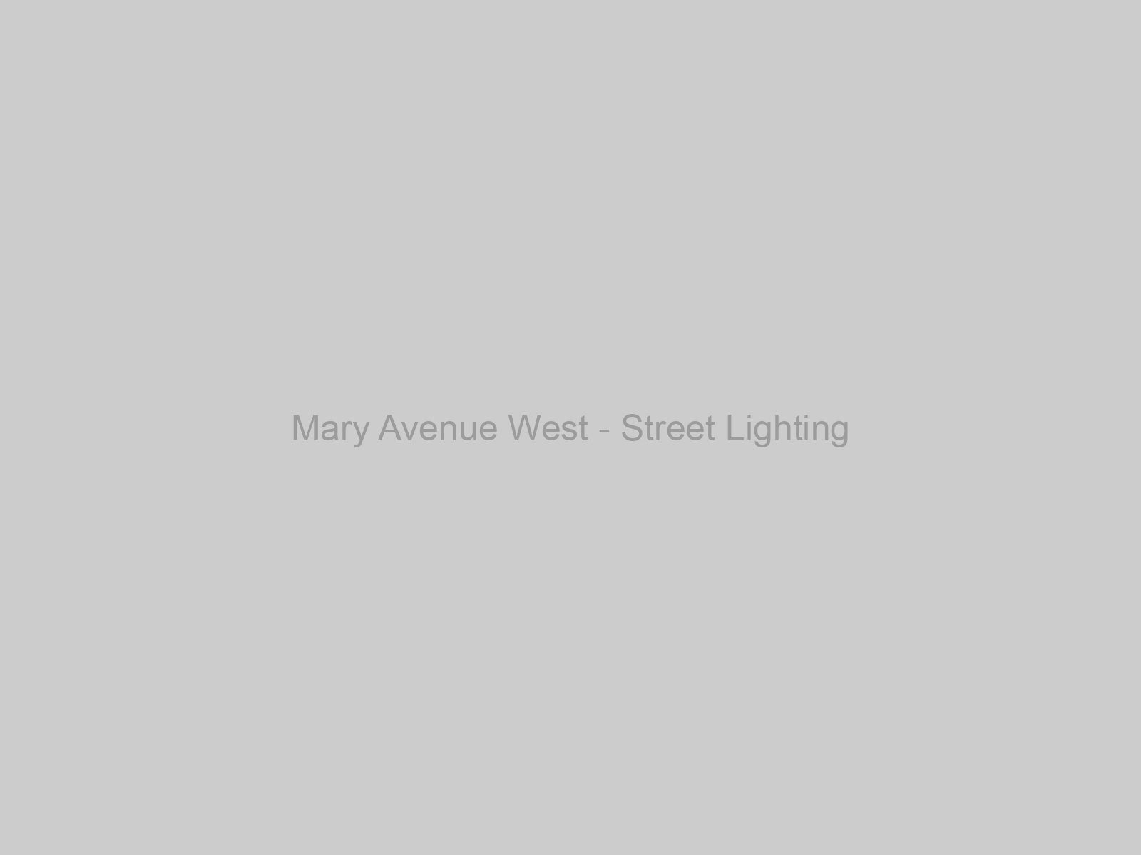 Mary Avenue West - Street Lighting
